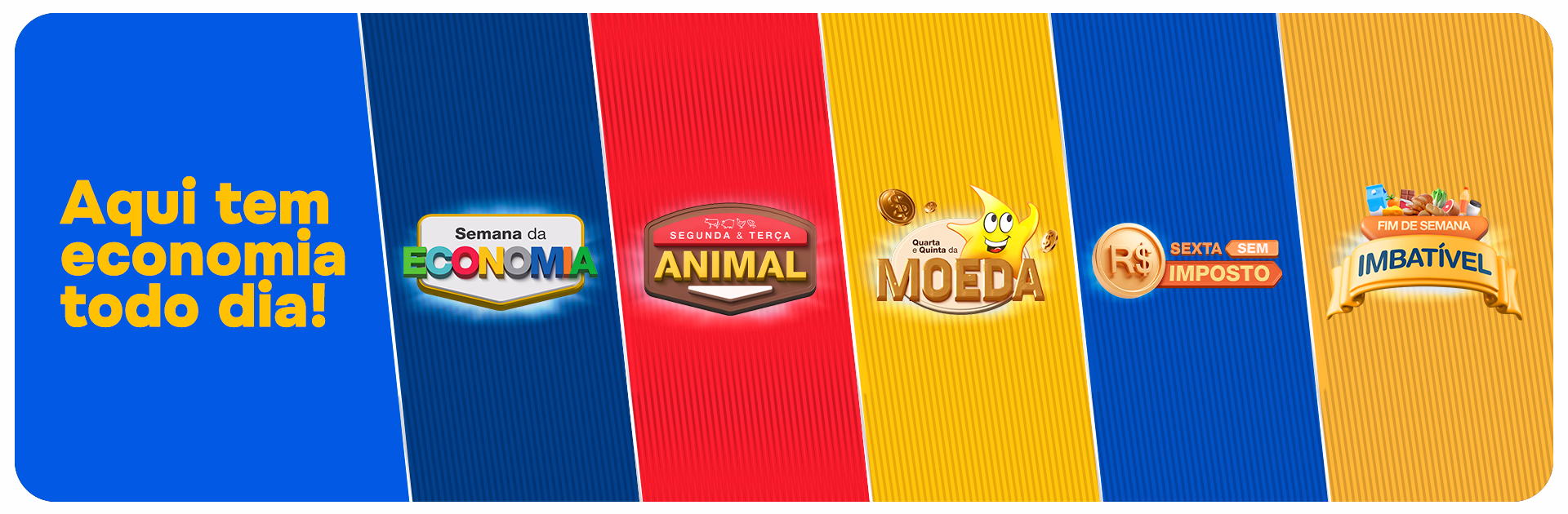 Gráfico com temas promocionais de economia divididos em seções coloridas: Semana da Economia, Segunda e Terça Animal, Quarta e Quinta da Moeda, Sexta Sem Imposto, e Fim de Semana Imbatível.
